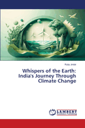 Whispers of the Earth: India's Journey Through Climate Change