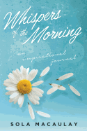 Whispers of the Morning: An Inspirational Journal