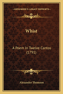 Whist: A Poem in Twelve Cantos (1791)