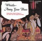 Whistle Away Your Blues - Various Artists