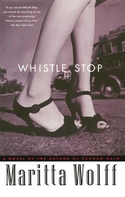 Whistle Stop - Wolff, Maritta