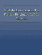 Whistleblower Alternative Dispute Resolution (Adr) Program
