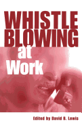 Whistleblowing at Work