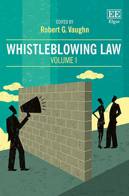 Whistleblowing Law - Vaughn, Robert G. (Editor)
