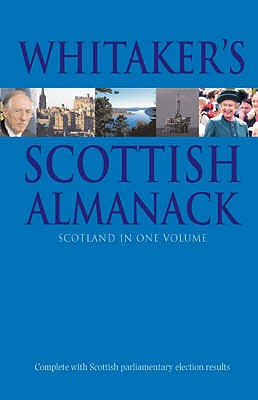 Whitaker's Scottish Almanack: Scotland in One Volume - Simpson, Lauren (Editor)