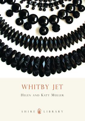 Whitby Jet - Muller, Helen, and Muller, Katy