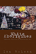 White Aborigines: Identity Politics in Australian Art