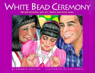 White Bead Ceremony - Watkins, Sherrin