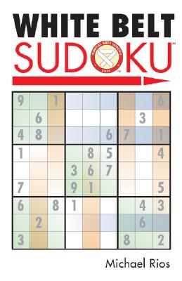 White Belt Sudoku(r) - Rios, Michael