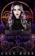 White Charms and Dark Secrets