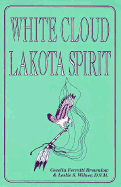 White Cloud, Lakota Spirit: An Interpretation of Native American Shamanism