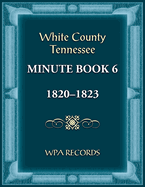 White County, Tennessee Minute Book 6, 1820-1823