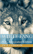 White Fang: AOG Annotated Edition