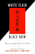 White Flash/Black Rain: Women of Japan Relive the Bomb