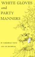 White gloves and party manners