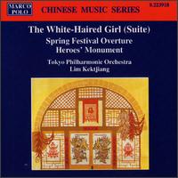 White-Haired Girl Suite; Spring Festival Overture; Heroes' Monument - Tokyo Philharmonic Orchestra; Lim Kektjiang (conductor)