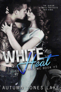 White Heat (Lost Kings MC #5)