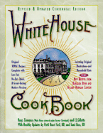 White House Cookbook: Revised and Updated Centennial Edition