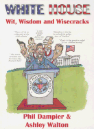 White House Wit, Wisdom and Wisecracks