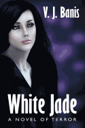 White Jade: A Novel of Terror