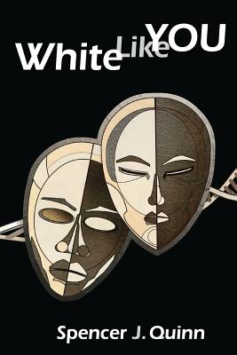 White Like You - Quinn, Spencer J