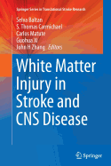 White Matter Injury in Stroke and CNS Disease