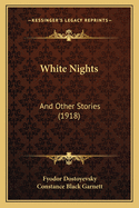 White Nights: And Other Stories (1918)