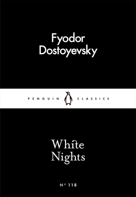 White Nights - Dostoyevsky, Fyodor, and Meyer, Ronald (Translated by)