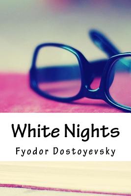 White Nights - Dostoyevsky, Fyodor