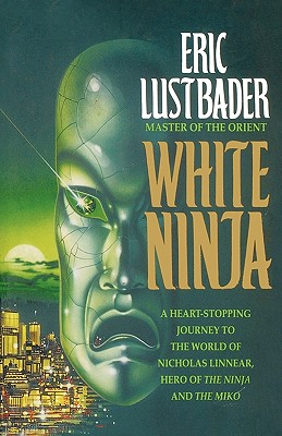 White Ninja - Lustbader, Eric
