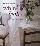 White on White: Creating Elegant Rooms with Shades of White