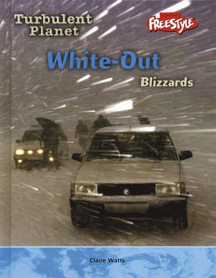 White-Out: Blizzards - Watts, Claire