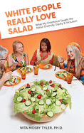 White People Really Love Salad