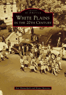 White Plains in the 20th Century