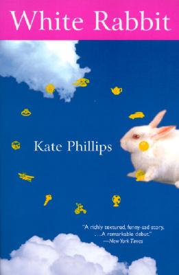 White Rabbit - Phillips, Kate