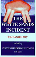White Sands Incident - Fry, Daniel W, and Telano, Rolf