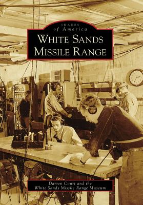 White Sands Missile Range - Court, Darren, and White Sands Missile Range Museum