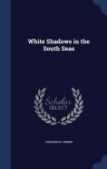 White Shadows in the South Seas