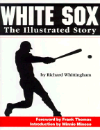 White Sox: An Illustrated History