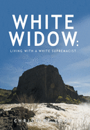 White Widow: Living with a White Supremacist