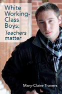 White Working-Class Boys: Teachers matter