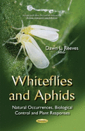 Whiteflies & Aphids: Natural Occurrences, Biological Control & Plant Responses