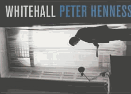Whitehall - Hennessy, Peter