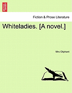 Whiteladies. [A Novel.]