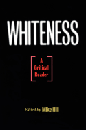 Whiteness: A Critical Reader