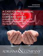 Whitepaper- A Case for Professional Development in a Corporate Setting: The Heart-Brain Connection