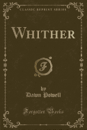 Whither (Classic Reprint)