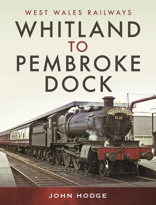 Whitland to Pembroke Dock - John, Hodge,