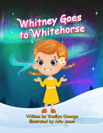 Whitney Goes to Whitehorse