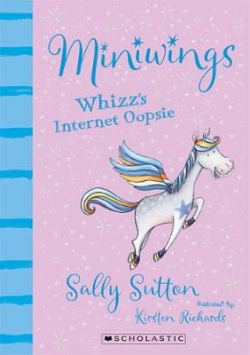 Whizz's Internet Oopsie (Miniwings #2) - Sutton, Sally